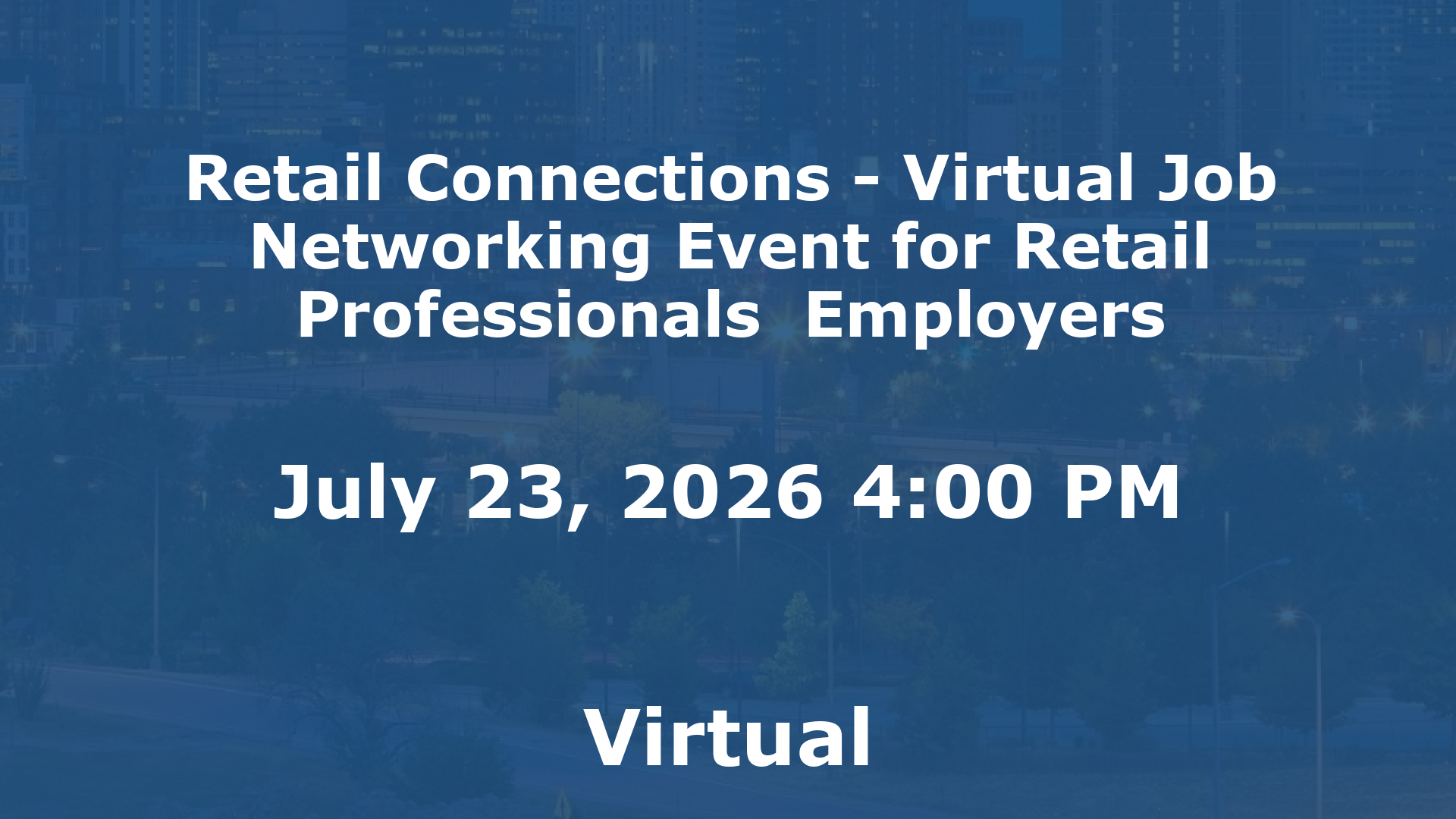 Retail Connections - Virtual Job  Networking Event for Retail Professionals  Employers event image